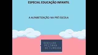 A ALFABETIZAÇÃO NA PRÉ ESCOLA [upl. by Micki]