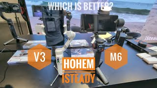 Hohem iSteady V3 vs iSteady M6  which is better [upl. by Mckale]