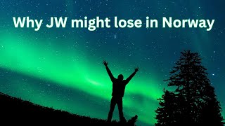 Jehovahs Witnesses might lose in Norwegian Court even if they told the truth [upl. by Analah]