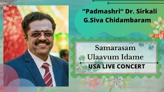 Samarasam Ulaavum Idame  quotPadmashriquot Dr Sirkali G Siva Chidambaram  Illinois USA  Live Concert [upl. by Angelita]