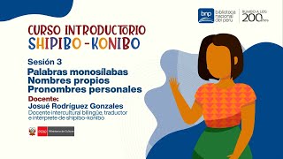 Curso introductorio Shipibo Konibo  Palabras monosílabas Nombres propios Pronombres personales [upl. by Helms]