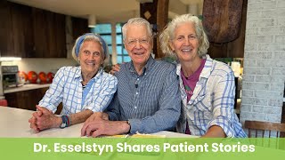 Dr Esselstyn Shares Patient Stories [upl. by Earas]