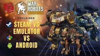 War Robots On Android Vs Steam Vs Android Emulator [upl. by Hoon]