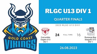 U13s Currumbin Eagles vs Runaway Bay Seagulls 26082023  Quarter Finals [upl. by Tumer]