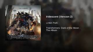 Iridescent Version 2  Linkin Park [upl. by Citron68]