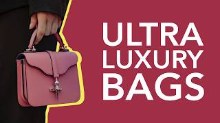 The Ultimate Luxury Bags for Women  Top 10 Ultra Luxury Bags [upl. by Isidore]