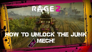 RAGE 2  How to unlock the drivable Mech  Junk Mech [upl. by Amarillas]