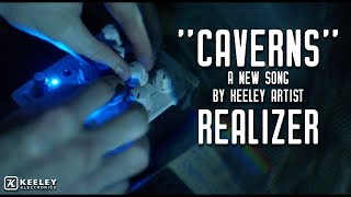 quotCavernsquot by Realizer  Featuring the Keeley Electronics Caverns Delay  Reverb [upl. by Skeie]