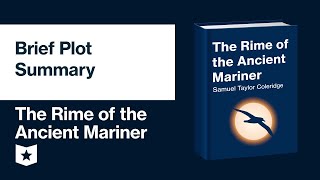 The Rime of the Ancient Mariner by Samuel Taylor Coleridge  Brief Plot Summary [upl. by Ayatnwahs763]