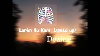 larim Yu kam speed up Dezine [upl. by Anerys]