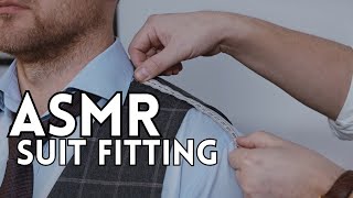 UNINTENTIONAL ASMR  SUIT TAILORING  15 minutes of Suit fitting and Tape measuring tingles [upl. by Aniala467]