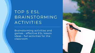 Top 5 ESL Brainstorming Activities  Brain Storming Activities and Ideas for English Teaching [upl. by Moriarty510]