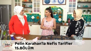 Pelin Karahanla Nefis Tarifler 15Bölüm 29 Eylül 2017 [upl. by Ettelracs]