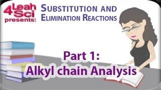 Alkyl Halide Carbon Chain Analysis for SN1 SN2 E1 E2 Reactions by Leah4sci [upl. by Elletnahs65]