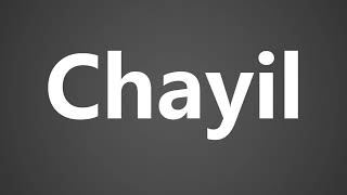 How To Pronounce Chayil [upl. by Grosvenor]