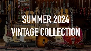 Summer 2024 Vintage Collection  The Music Emporium [upl. by Livvyy]