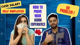 How to prove Cash Salary or Self Employed work experience for Canada PR [upl. by Perzan221]