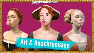 Œuvres Anachroniques  Art et Anachronisme La Classe d’Arts Plastiques Virtuelle [upl. by Crary]