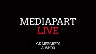 MediapartLive l’assaut du pouvoir sur nos libertés [upl. by Robenia]