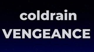 Coldrain  VENGEANCE Lyrics [upl. by Nillok]