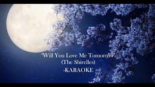 Will You Love Me Tomorrow The ShirellesKARAOKE [upl. by Aisiat]