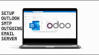 How to Set Up Outlook Outgoing Email SMTP Server in Odoo  Outlook SMTP [upl. by Ahsaet]