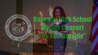 BAYONNE HIGH SCHOOL WINTER CONCERT quotBy the Firesidequot [upl. by Pliske]