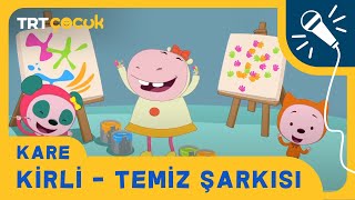 Kare  Kirli  Temiz Şarkısı [upl. by Legna328]