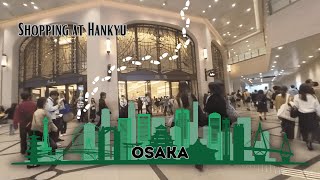 Walk Around Osaka Japan  shopping at Hankyu Umeda [upl. by Bordy]