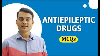 PART4  DRUGS ACTING ON CENTRAL NERVOUS SYSTEM ANTIEPILEPTIC DRUGS MCQs WITH EXPLANATION [upl. by Livvy]