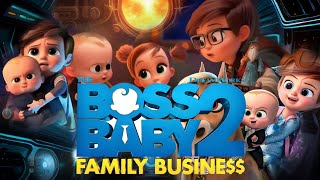 The Boss Baby 2 Family Business 2021 Animated Movie  The Boss Baby 2 Full Movie Production Details [upl. by Anilahs562]