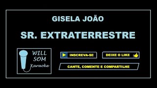 Sr Extraterrestre Karaoke  Gisela João [upl. by Cleary]