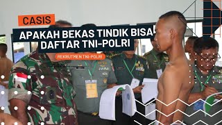 CASIS WAJIB TAU APAKAH BEKAS PATAH BISA DAFTAR TNIPOLRI  REKRUTMEN TNI [upl. by Yacov]