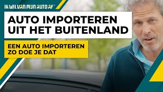 Auto importeren uit het buitenland zo doe je dat [upl. by Ridgley]