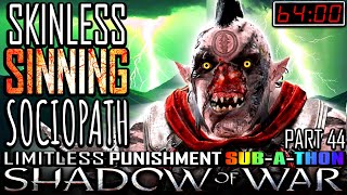 🔴ToG🔴Skinless Sinning Sociopath in Shadow of War Good Lord SUBATHON Pt44 [upl. by Aikmat]