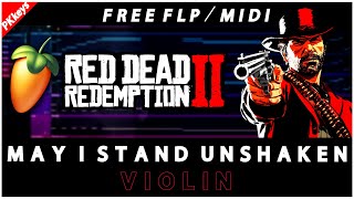 Making Red Dead Redemption 2  May I Stand Unshaken in FL Studio Violin Cover amp Free FLP  MIDI [upl. by Iznekcam]