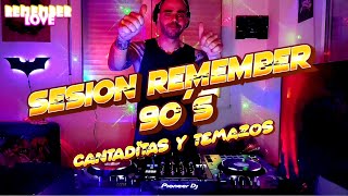 Sesión Remember 90  Cantaditas y Temazos [upl. by Renault]