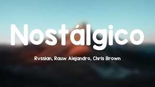 Nostálgico  Rvssian Rauw Alejandro Chris Brown Letra [upl. by Cooke]