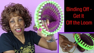 How to Loom Knit for Beginners Part 2 Getting Your Project Off the Loom  Binding Off [upl. by Arihsa119]