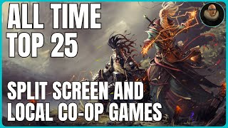 ALL TIME Top 25 Local Coop And Split Screen PS45 Games [upl. by Nnybor]