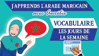 🇲🇦💬APPRENDRE LE MAROCAINDARIJA FACILEMENT  Les Jours De La Semaine  Maroc Émoi [upl. by Publias]