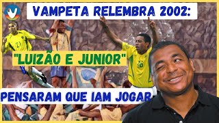 Vampeta falando do Junior e Luizão durante a Copa de 2002 [upl. by Htidirrem]