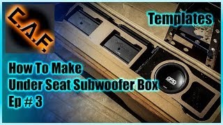 Under Seat Subwoofer Box Enclosure  Video 3 Templates  CarAudioFabrication [upl. by Yrian]