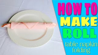 ROLL NAPKIN FOLDING [upl. by Okin]