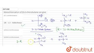 Monochlorination of S2chlorobutane can give [upl. by Oterol]