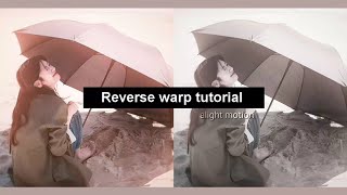 reverse warp like ae alight motion tutorial  edit alighmotion [upl. by Aninay]