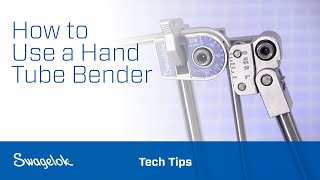 How to Use a Hand Tube Bender  Tech Tips  Swagelok 2020 [upl. by Accem]