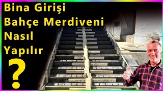 Bina Girişi Bahçe Merdiveni Nasıl Yapılır [upl. by Ingar]