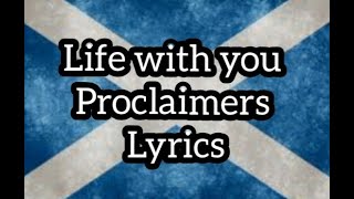 Life with you  the proclaimers [upl. by Orrocos212]