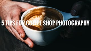 5 TIPS for INSTAGRAM Coffee Shop Photography [upl. by Grantland]